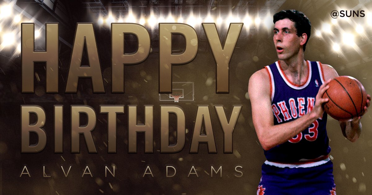 Wishing a Happy 63rd Birthday to the great Alvan Adams! 