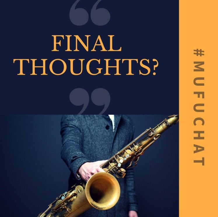 Thank you all for joining in, it's been a good night. What are your final #mufuchat thoughts?