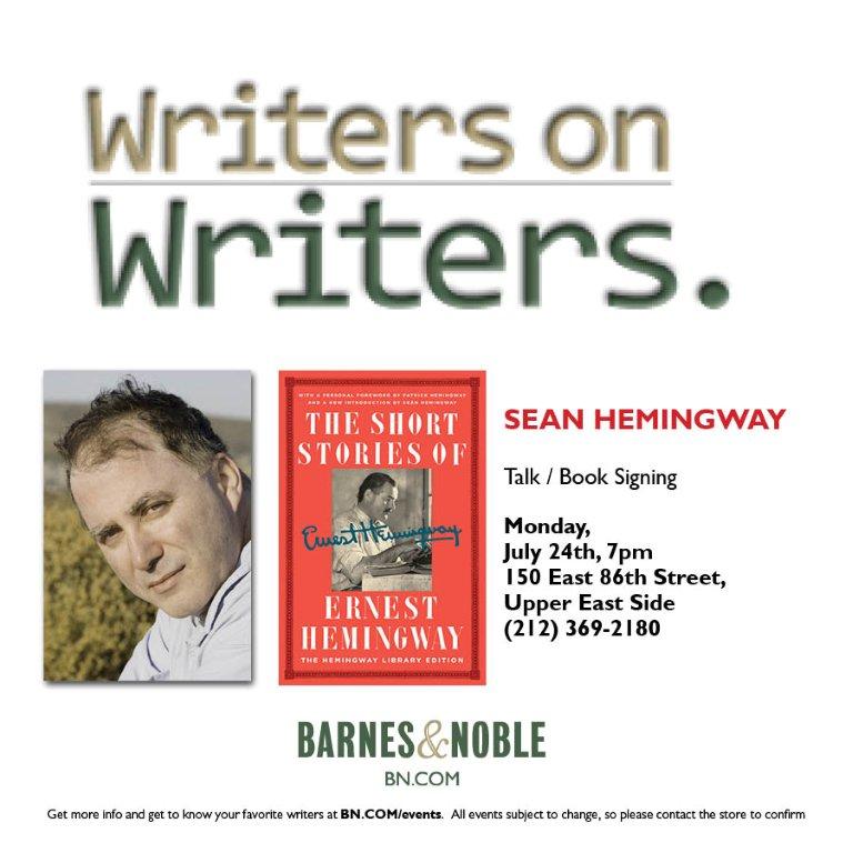ScribnerBooks's tweet photo. Mark your calendars: #SeanHemingway will be at @BNuppereast next week, July 24 to sign and talk about The Short Stories of #ErnestHemingway! https://t.co/s8r0jNjdeF