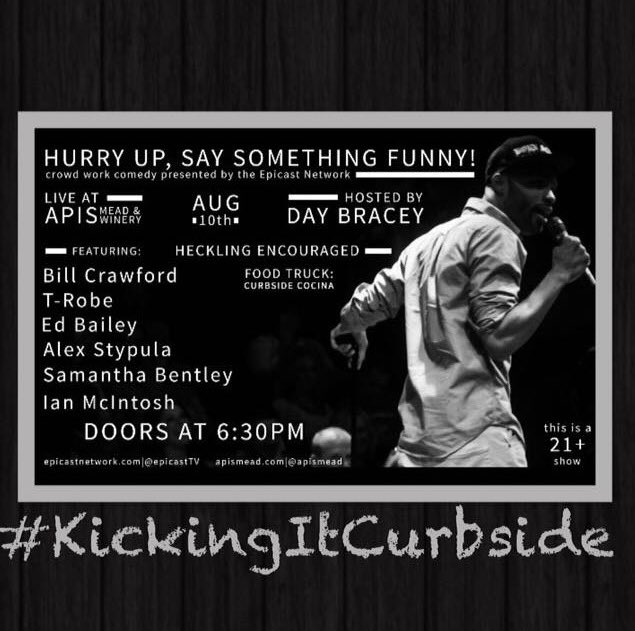CurbsideCocina's tweet photo. #comedy and great food 🌮
Hurry Up, Say Something Funny
Apis Mead and winery
Aug 10,2017
630pm-10pm
@EpicastTV @ApisMead #KickingItCurbside https://t.co/PUcltKZX0U