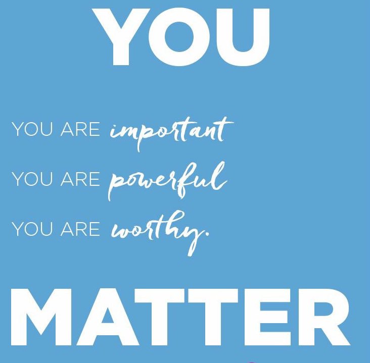 TheBeckyRowley's tweet photo. You matter ~ #power ~ #selfesteem https://t.co/49DsnjQNaV