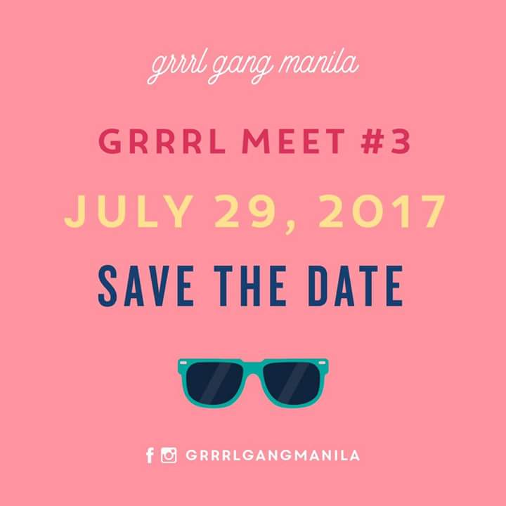 Attention, grrrls! Save the date for the upcoming Grrrl Meet # 3!! 🙆💕