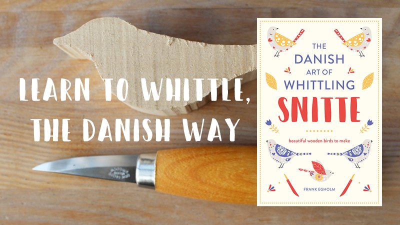 BatsfordBooks's tweet photo. Go #hygge with your craft with '#Snitte: the Danish Art of #Whittling' by Frank Egholm, out now! https://t.co/Py0Dx5sXsj https://t.co/zpVSlW0vPM