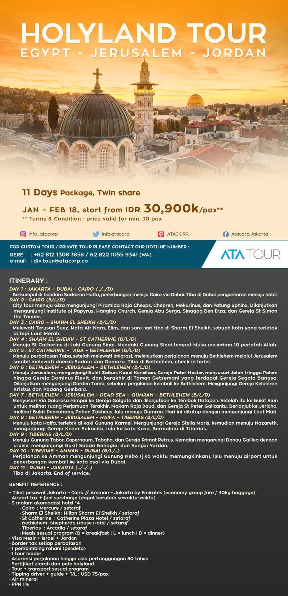 Holyland Tour 11 Days
Egypt - Jerusalem - Jordan
for Custom Tour / Private Tour:
Rere +62 812 1308 3858 / +62 0822 1055 9341 (WA)