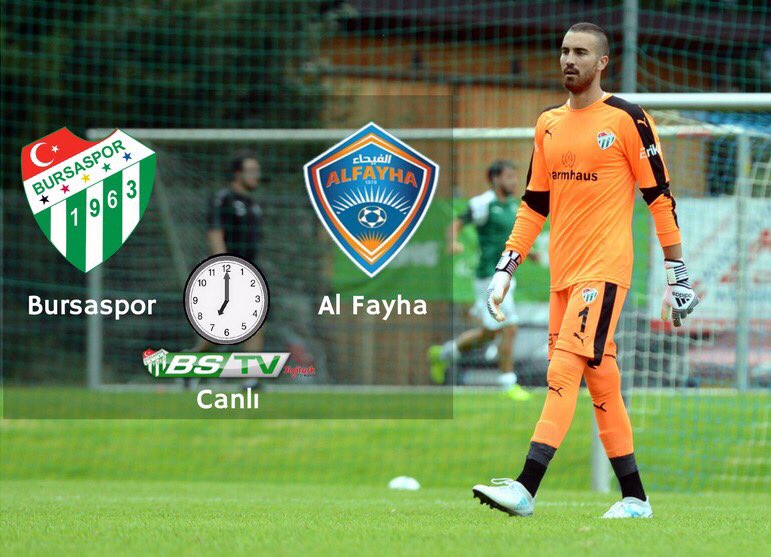 BursasporSk's tweet photo. Takımımız bugün TSİ 19.00'da Suudi Arabistan ekibi Al-Fayha FC ile 3.hazırlık maçını oynayacak. https://t.co/EOJCREvlDL
