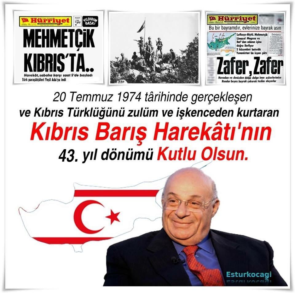 20 Temmuz 1974 târihinde gerçekleşen ve Kıbrıs Türklüğünü zulüm ve işkenceden kurtaran Kıbrıs Barış Harekâtı'nın 43. yıl dönümü kutlu olsun.