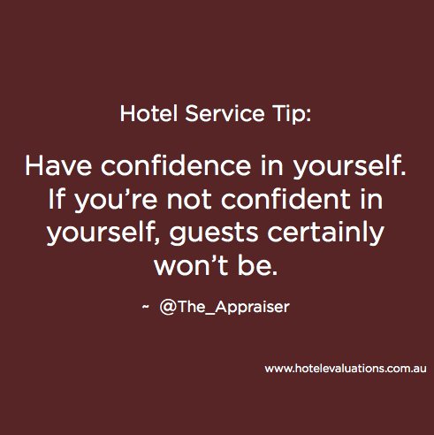 The_Appraiser's tweet photo. #HotelServiceTip: Have confidence in yourself! If you’re not confident in yourself, guests certainly won’t be. #Hotels #Hoteliers #CustServ https://t.co/QIoy3n9sOK