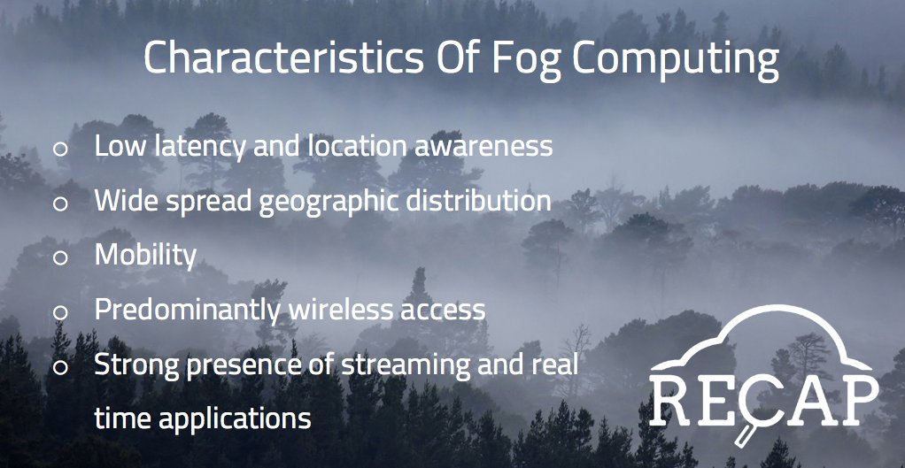recap2020's tweet photo. #FogComputing characteristics: Any device with storage, computing capability &amp; network connection can be a #FogNode https://t.co/P6a3IbRPLV https://t.co/8nrKXmMyZj