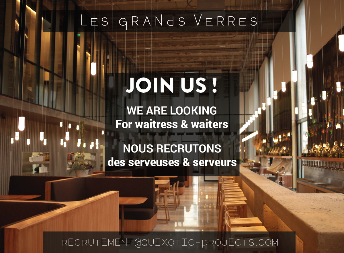 Les Grands Verres hires Waitress / Waiters // Nous recrutons des serveurs et serveuses ! CV/Applications: recrutement@quixotic-projects.com