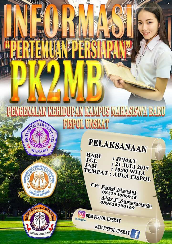 DIINGATKAN Untuk mahasiswa baru: 
Hari/Tgl : Jumat 21 Juli 2017
Jam       : 10.00 WITA
Tempat   : Aula FISPOL UNSRAT