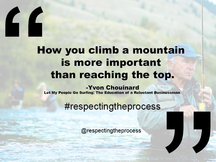 RespecTheProces's tweet image. #YvonChouinard knows. #RespectingTheProcess