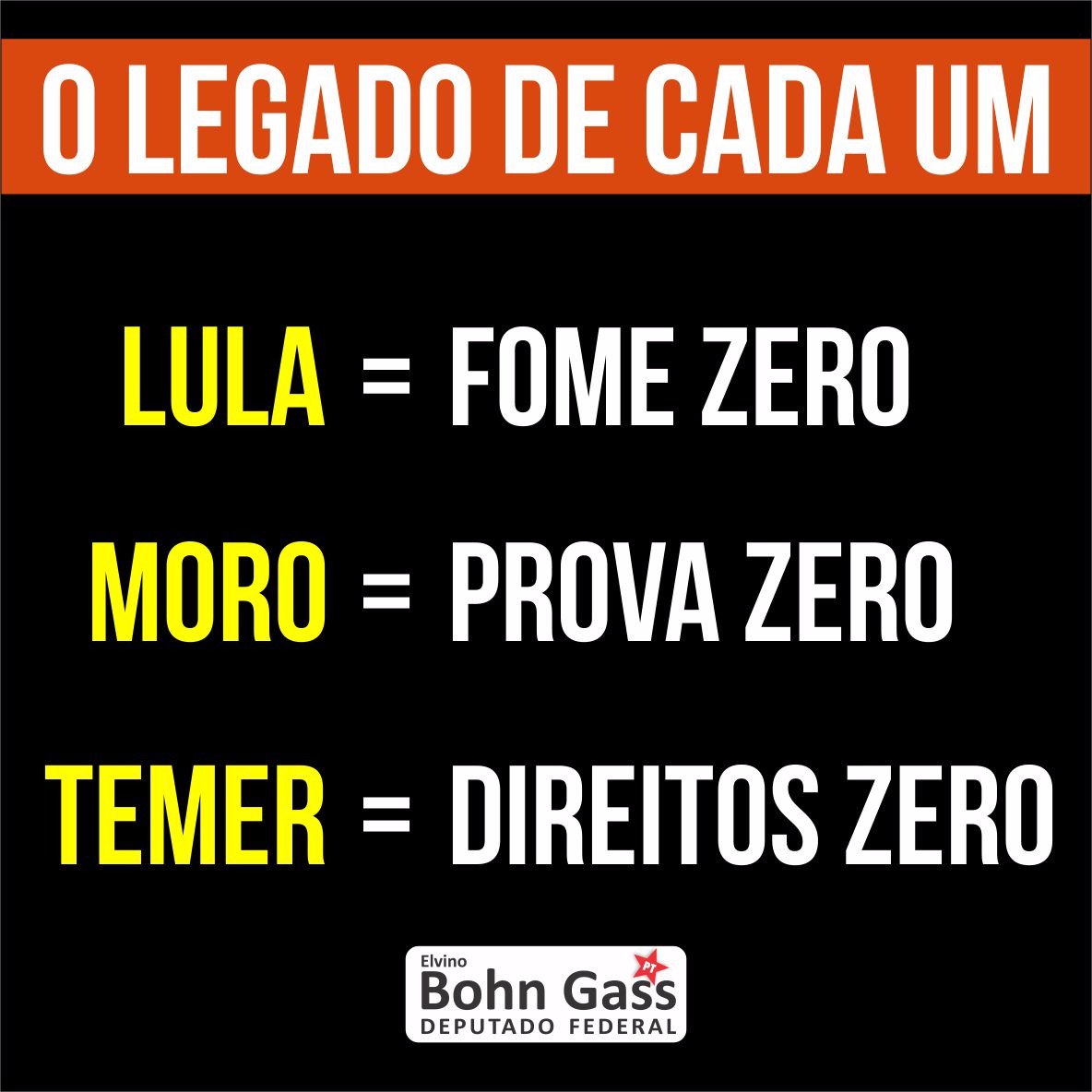 " O  LEGADO  DE  CADA  UM " 🤔
   LULA = FOME ZERO👍
 MORO = PROVA ZERO 😡
TEMER = DIREITOS ZERO PARA OS TRABALHADORES💩💩💩
#DemocraciaComLula 👏👏