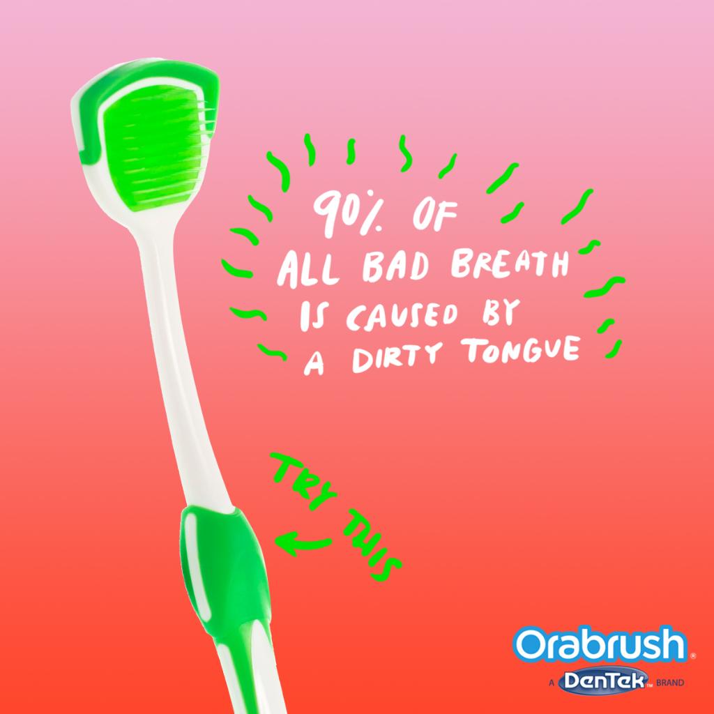 It just so happens 90% of bad breath comes from a dirty tongue. Try Orabrush® FREE—just pay shipping: bit.ly/FreeOrabrushTW. #fresh