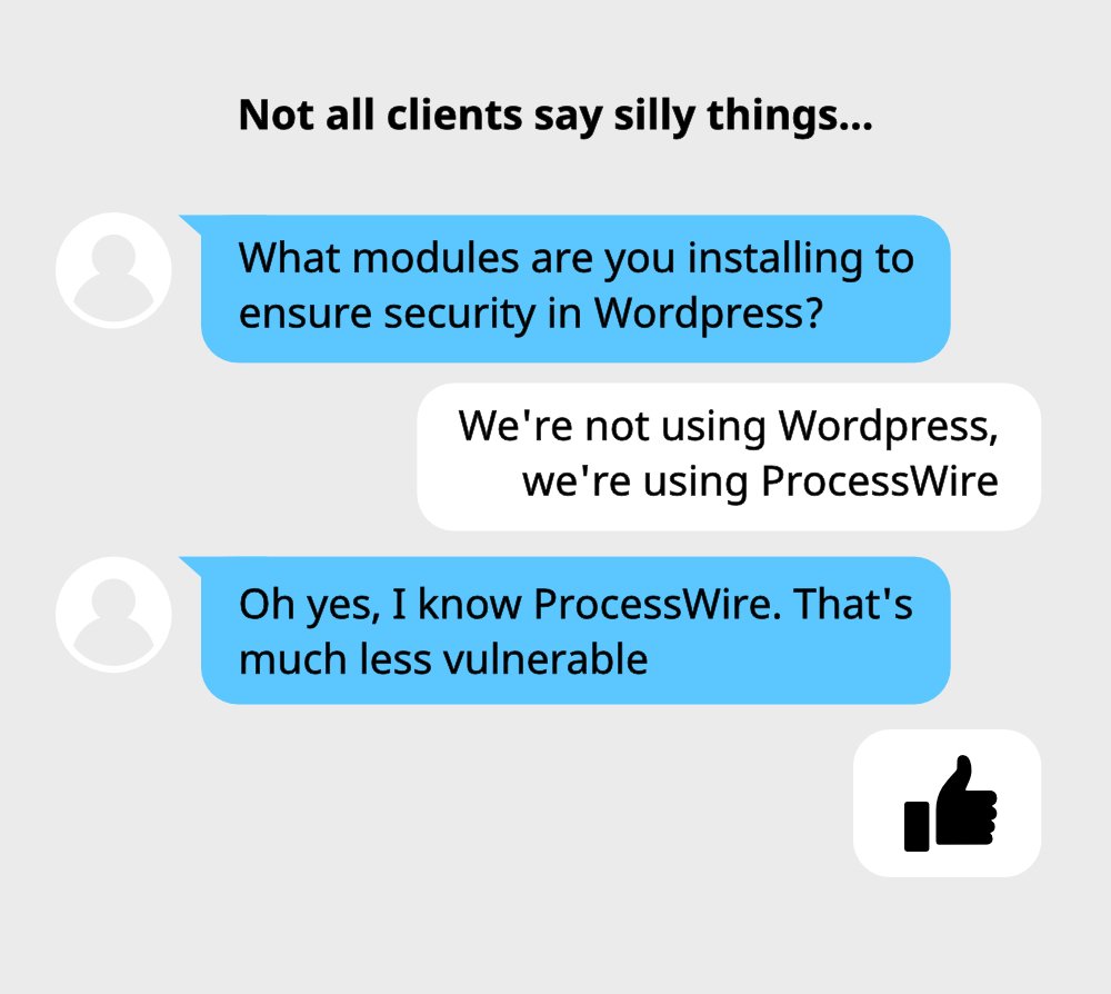 SuperTINYagency's tweet image. Not all clients say silly things. #processwire #cms #security