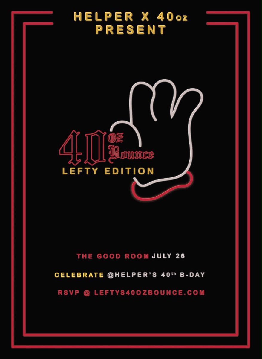 #40ozBounce

LEFTY EDITION

<a href="/helper/">Alex Beckcer 🍊🏆🥇</a>
<a href="/AUSTINMILLZ/">Austin Millz</a>
<a href="/DJMissMilan/">Milan Darlin Milan 🧚🏽‍♀️</a>

<a href="/40oz_VAN/">40</a>

RSVP: leftys40ozbounce.com

📍<a href="/GoodRoomBK/">Good Room</a>
-