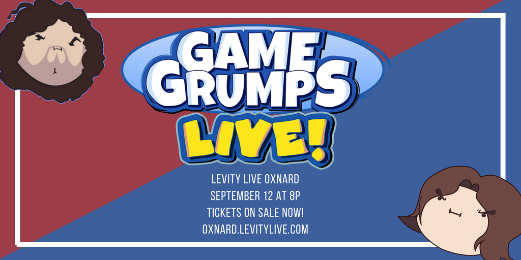 oxnardlevity's tweet photo. Now on sale: Game Grumps LIVE 9/12 at 8P! Get ready to GRUMP, find your seats at https://t.co/om1822p0Bj. #levityoxnard #gamegrumps https://t.co/Ywf40pcsms