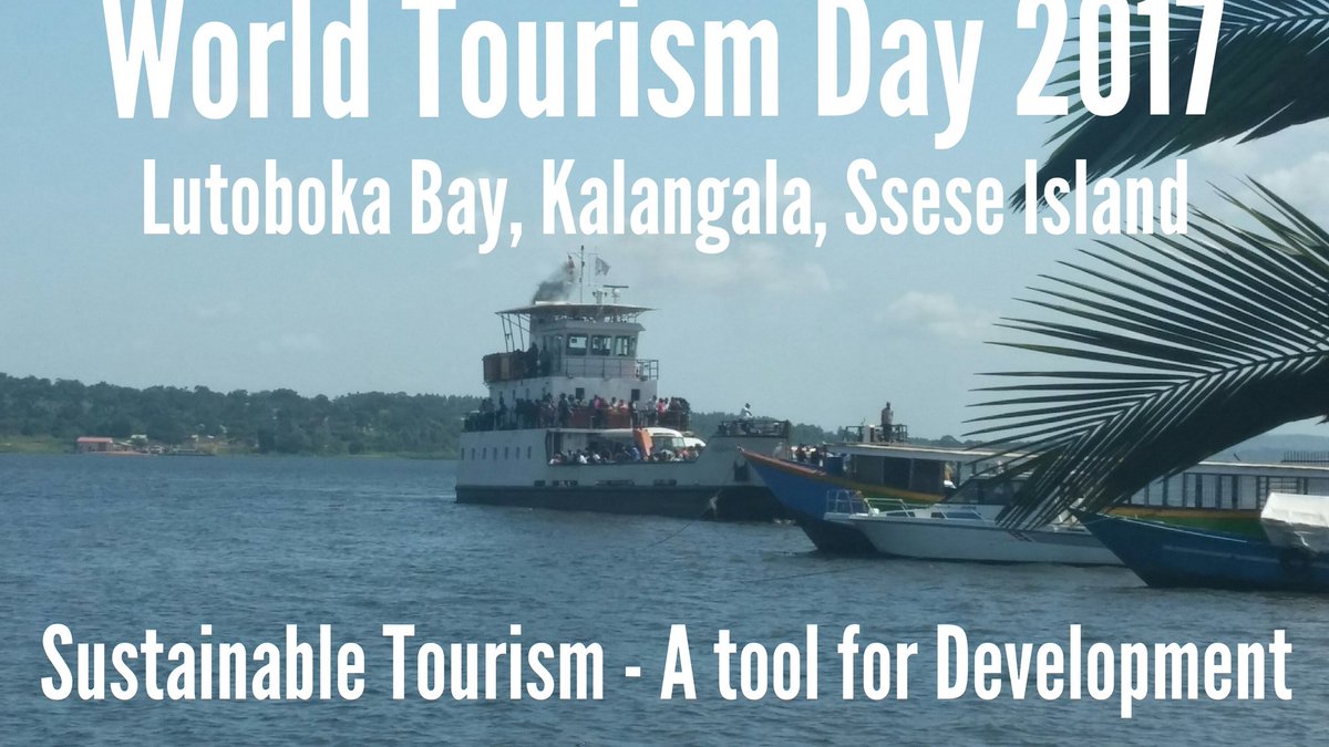 World Tourism Day 2017 Official Celebration will take place in #Kalangala  #SseseIsland on 27 September 2017 #WTD2017 #TourUganda #UNWTO