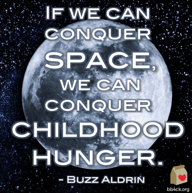 It's #moonday today! "If we can conquer space, we can conquer childhood hunger." - Buzz Aldrin #NoHungryKids #NoKidHungry