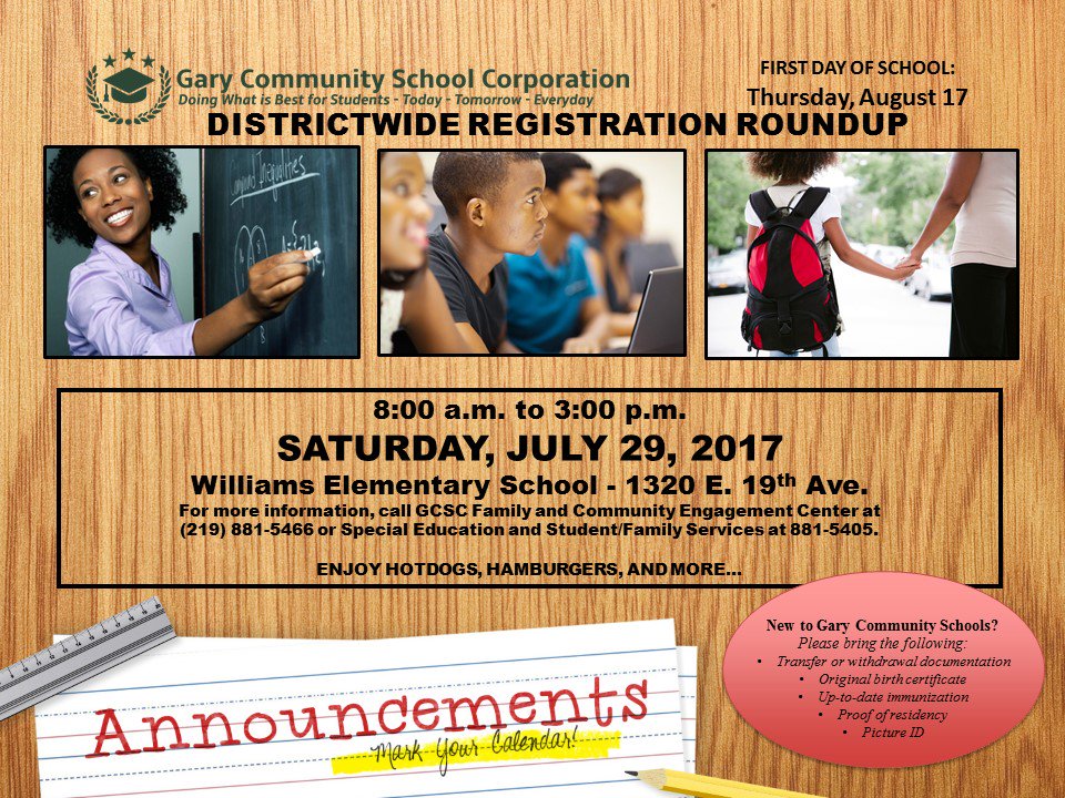 GarySchools's tweet photo. DISTRICTWIDE REGISTRATION ROUNDUP 
SATURDAY, JULY 29, 2017  8:00 a.m. to 3:00 p.m.
Williams Elementary -1320 E. 19th Ave 
Call 219) 881-5466 https://t.co/nDE5G63SZU