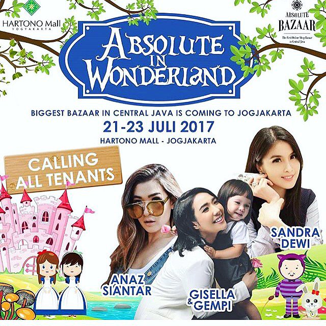 TODAY !! ABSOLUTE IN WONDERLAND @hartonoyk 21-23 Juli 2017 Guest Star <a href="/SandraDewi88/">Sandra Dewi</a> &amp; <a href="/gisel_la/">Gisella Anastasia</a>