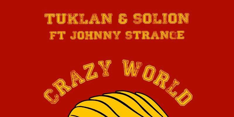 PRAgentMedia's tweet photo. #Release von #CrazyWorld: @Tuklan &amp; #Solion feat. #JohnnyStrange -> https://t.co/aeU2Ad8We4 https://t.co/RHIFtMmxjf