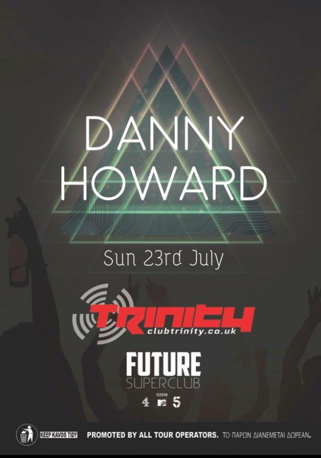 clubtrinity's tweet photo. This Sunday 23rd July we have @DJDannyHoward from @BBCR1 live @FutureClubKavos bookyour ticketsnow at https://t.co/FHdM9pH6a5 #kavos #djs https://t.co/3QwIfqGHXi