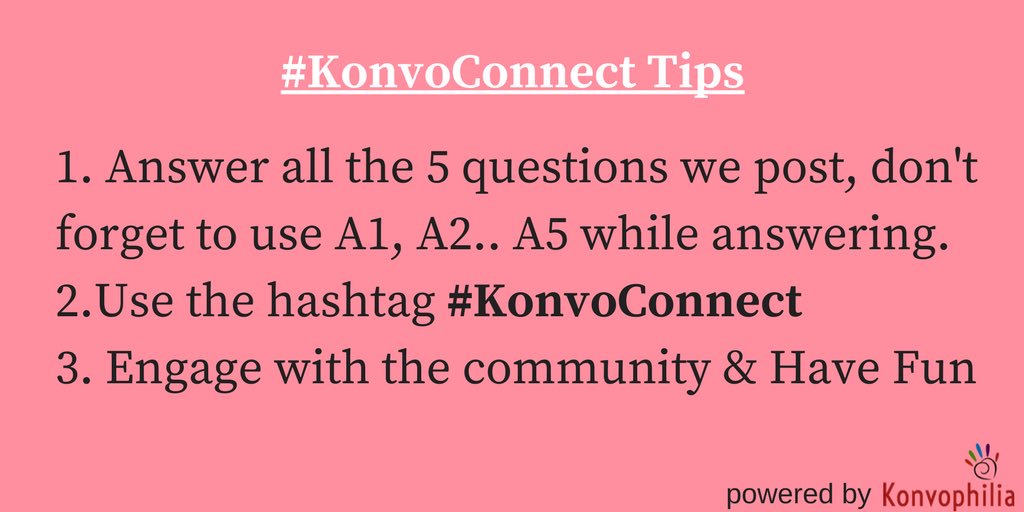 konvophilia's tweet image. Follow these tips to join #Konvoconnect &amp;amp; use A1, A2.. in ur answers to get included in our #recapblog @konvophilia! 1 hour to go! ✨