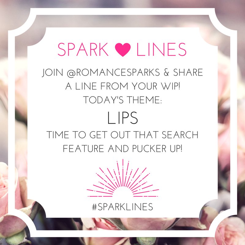 RomanceSparks's tweet image. It&apos;s time for another round of #sparklines!! This Friday&apos;s theme... LIPS 💋