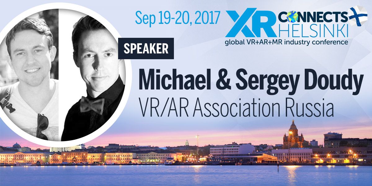 So cool to have Michael &amp; Sergey Doudy from VR/AR Association Russia <a href="/thevrara/">VR/AR Association (VRARA)</a> speak at #XRCHelsinki. buff.ly/2tjl1Zc