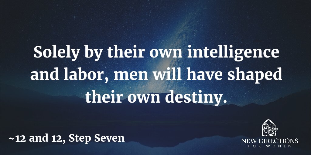 NDFW's tweet image. Solely by their own intelligence and labor, men will have shaped their own destiny. #12and12 #StepSeven