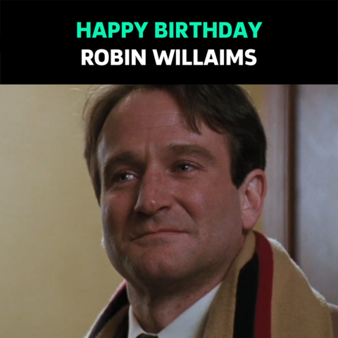 Happy Birthday, Robin Williams. You\ll always be in our  \s 