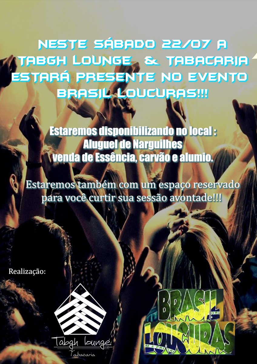 TabghLounge's tweet photo. Neste Sábado 22/07 nós da TABGH LOUNGE &amp; TABACARIA, Estaremos presente no Evento BRASIL LOUCURAS
Não fique fora dessa! Participe! https://t.co/MuGQexGrpv