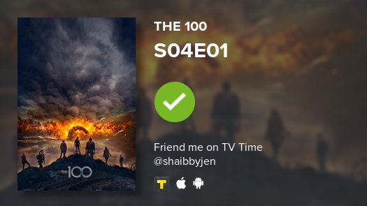 shaibbyjen's tweet photo. I've just watched episode S04E01 of The 100! https://t.co/rGZ3yh2Y7v #tvtime https://t.co/cIpqWlMQ8W