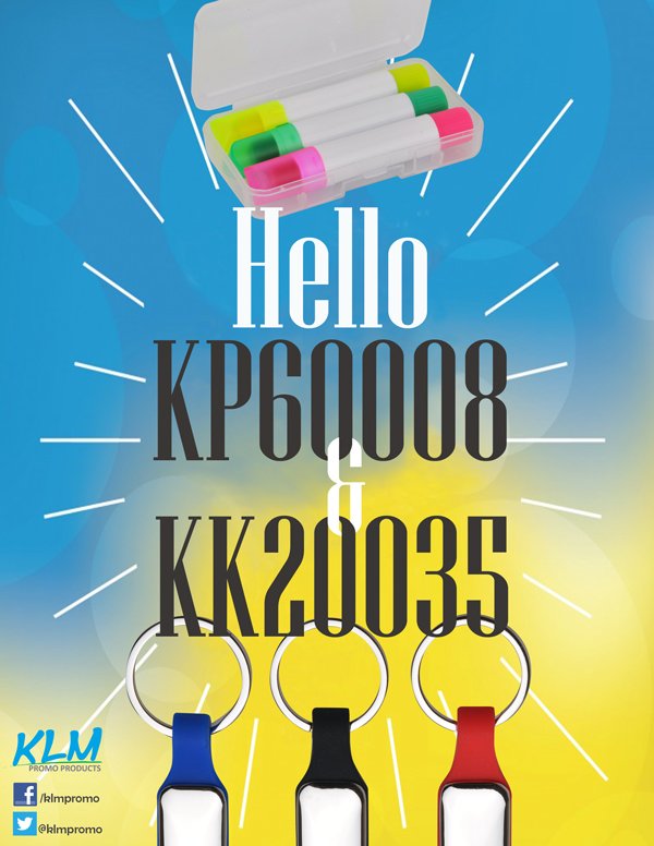Say "Hello" to our new item, KP60008 (Gel Highlighter set with case) and KK20035 (Metal key chain with silicon strap).