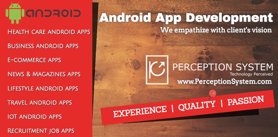 perceptionweb's tweet image. Hire android developers to create robust solution for your business. perceptionsystem.com/hire-android-d… #androiddeveloperindia #mobile #app