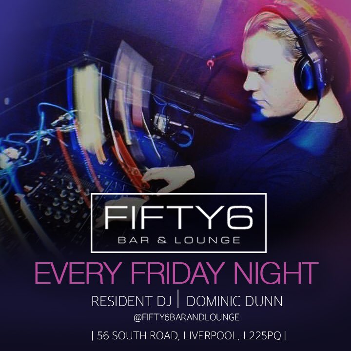 FIFTY6Bar's tweet photo. EVERY. FRIDAY. NIGHT our resident DJ @Dominic_Dunn22 will be tearing the place up. Come and join the madness π #Fifty6 https://t.co/XjGda8F5CB