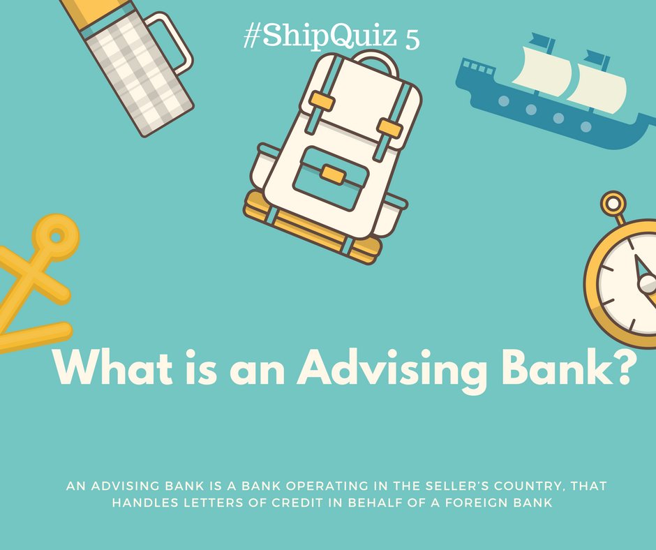 LateShipment's tweet image. #ShipQuiz 5 #LogisticsQuiz What is an Advising Bank? #MustKnow #Logistics