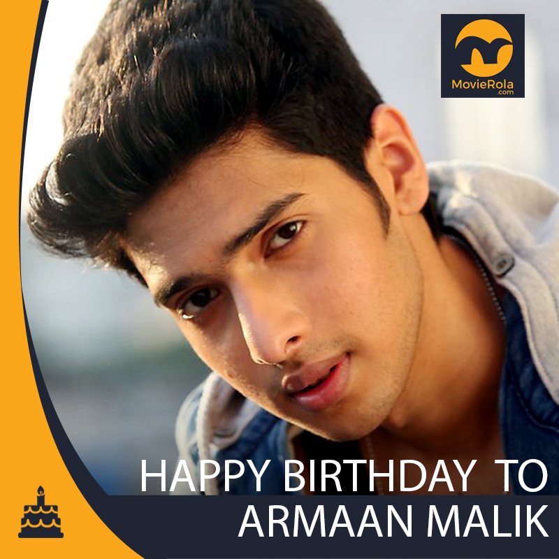 Happy Birthday to Armaan Malik.  