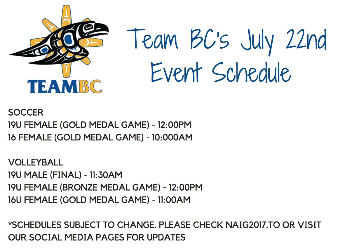 TeamBCNAIG's tweet photo. Team BC's schedule for our last day of competitions! Go Team BC Go!
#TeamBCNAIG #Team88 #AllOne #2017NAIG https://t.co/f5mJN6RM99