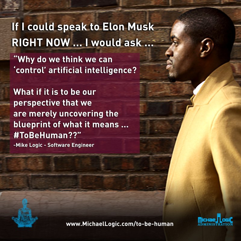 MikeLogic's tweet photo. I shall meet him one day. Shake his hand 4 thinking outside the box. Thank you #ElonMusk! #ArtificialIntelligence #ToBeHuman #TechnoPaths https://t.co/c0kfX0KwwJ