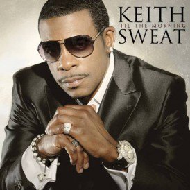 Happy Birthday Keith Sweat What\s your favorite Keith Sweat Song? 