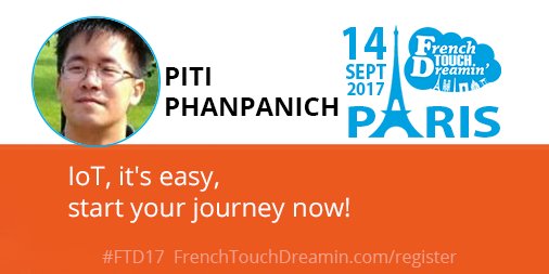#FTD17 join @Phanpanich_Piti Sept14th in Paris for a talk on IoT! bddy.me/2eDVTKQ No Tickets? bddy.me/2eDGY3v