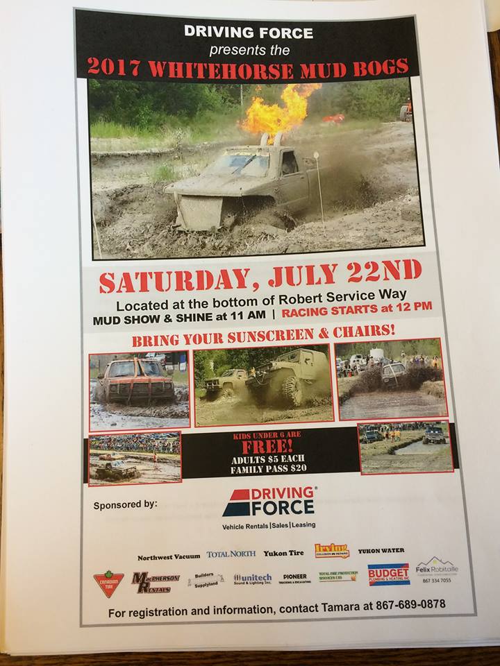 MUD BOG MUD BOG MUD BOG
 We are at the Mud Bog (Robert Service Way) 11AM to ????
 (Please note event menu,not all items available)