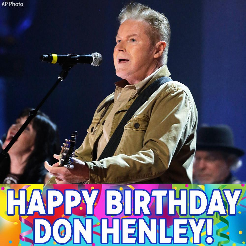 Happy Birthday to Don Henley of the Eagles! 