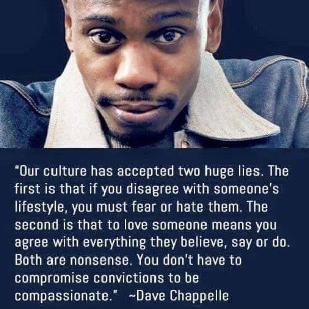 I saw this posted somewhere the other day.  There is a lot of truth to it, and I love Dave Chappelle so I thought I'd post. Happy Saturday!💀