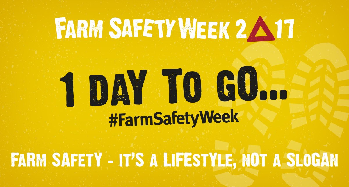 1 Day to go… will you realise farm safety is a lifestyle not a slogan this #FarmSafetyWeek ?