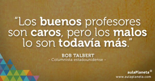 Aulaplaneta's tweet photo. ¿Estás de acuerdo? #Frases #Educación #Docentes https://t.co/f94YZn5yaD