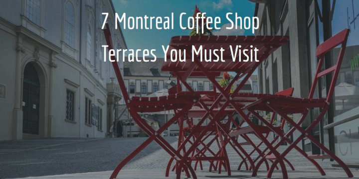 7 Montreal Coffee Shop Terraces You Must Visit blog.getcrema.com/2017/07/30/7-c…