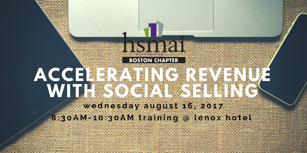 HSMAIBoston's tweet photo. Join @HSMAI Boston Chapter on Wednesday August 16th for Accelerating Revenue with Social Selling https://t.co/Tvv1vOtWPN #HSMAI #HSMAIBOS https://t.co/TQTZqtfBRt