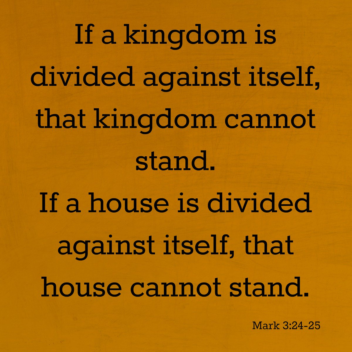 Image result for bible verse that says a house divided cannot stand